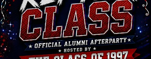REP YOUR CLASS OFFICIAL ALUMNI AFTERPARTY HOSTED BY THE MBHS CLASS OF 1997