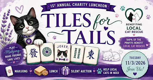 1st Annual Tiles for Tails Charity Mahjong Luncheon