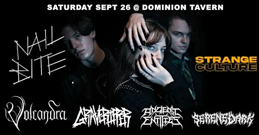 Nail Bite, Strange Culture, Volcandra, Graveripper, Ancient Entities, SD