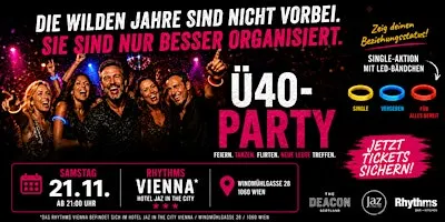 Ü40 PARTY WIEN - Samstag, 21.11. ab 21 Uhr im Hotel Jaz in the City Vienna