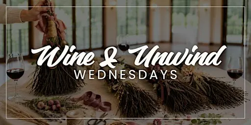 Wine & Unwind Wednesdays