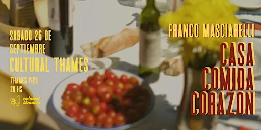 Franco Masciarelli presenta CASA COMIDA CORAZÓN