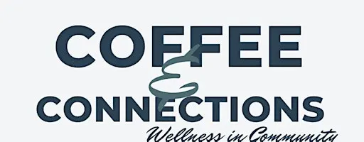 Coffee & Connections: Wellness in Community