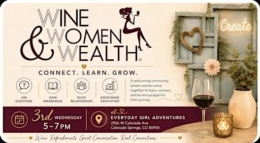 Wine, Women & Wealth the 3rd Wednesday