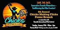 8th Annual Chicks Making Flicks Power Brunch, in conjunction with DIFF!