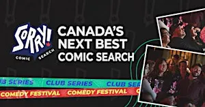 Canada's NEXT BEST COMIC - Search Contest! LONDON