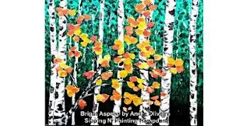 Bright Aspens Friday, October 16th 6:30 pm $40