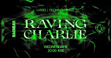 RAVING CHARLIE: Hard Techno / Rave