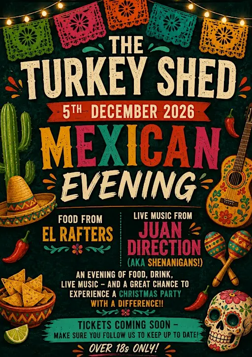 MEXICAN EVENING @ The Turkey Shed