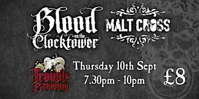 Blood on the Clocktower at The Malt Cross