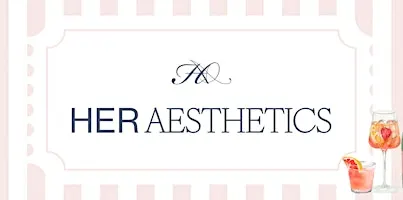 HER Aesthetics: Sip n’ Spritz Grand Opening
