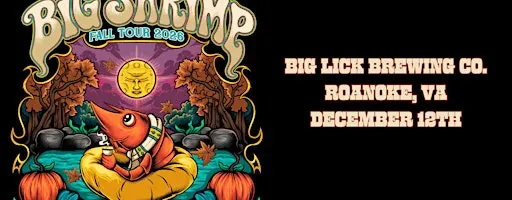 Big Shrimp at Big Lick Brewing Co. (Fall Tour 2026)