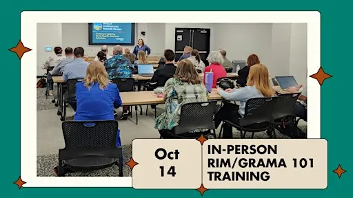 RIM / GRAMA 101 In-Person training