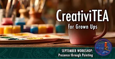 CreativiTEA - Presence through Painting Workshop