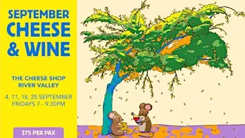 Cheese & Wine Night (River Valley) - 25 Sep, Fri