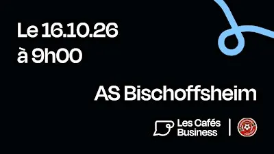 Les Cafés Business - Association Sportive Bischoffsheim