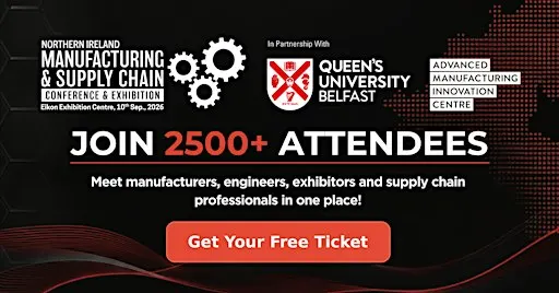Northern Ireland Manufacturing & Supply Chain Conference & Exhibition 2026