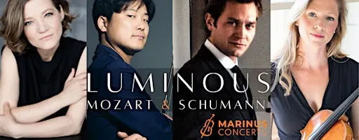 LUMINOUS: MOZART AND SCHUMANN