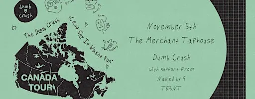 LIVE AT THE MERCHANT TAPHOUSE - 19+ - Dumb Crush with Naked By 9 and TR3NT