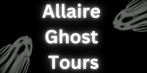 ALLAIRE GHOST TOURS! 8PM TOUR
