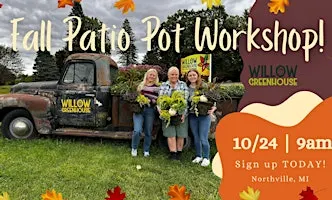 10/24 Fall Patio Pot Workshop!