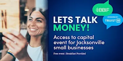 Let's Talk Money: Access, Resources, and Growth for Your Small Business