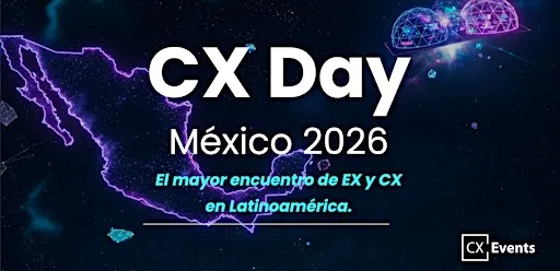 CX DAY MEXICO 2026