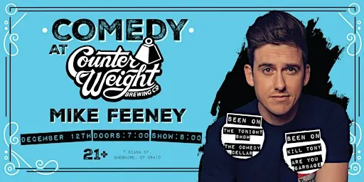 Counter Weight Presents Stand Up Comedy with Mike Feeney