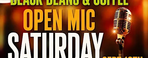 Black Beans & Coffee Saturday Night Open Mic