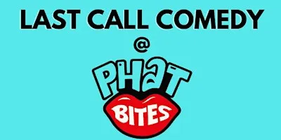 Last Call Comedy Show!