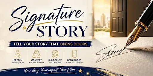 The Signature Story: Tell Your Story That Opens Doors