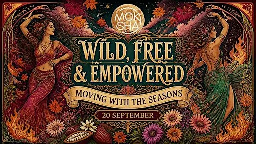 Moving With the Seasons - Wild, Free & Empowered Women's Circle