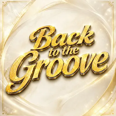 BACK TO THE GROOVE