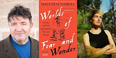 Malcolm Gaskill & Lamorna Ash: Worlds of Fear and Wonder