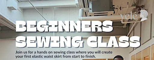 Beginner Sewing Foundations: Elastic-Waist Skirt Workshop