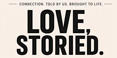 LOVE, STORIED.