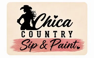 Sip & Paint with the Chicas by Chica Country