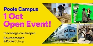 Bournemouth & Poole College Open Event (Poole Campus)