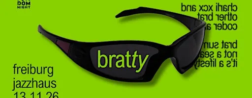 bratty • w/ charli xcx & other brat coded artists • freiburg