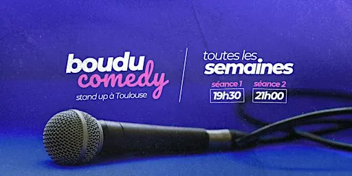 Soirée stand up comedy à TOULOUSE par Le BOUDU COMEDY