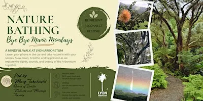 Nature Bathing: Bye Bye Manic Mondays