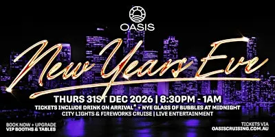 NEW YEAR'S EVE 2026 | OASIS BRISBANE - Thursday 31st December 2026