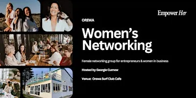 Orewa - Empower Her Networking - Confident Content Creation