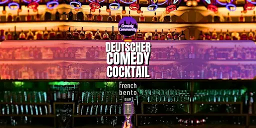 SHOWTIME! Deutscher Comedy Cocktail in der French Bento Bar