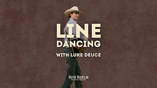 Line Dancing with Luke Deuce