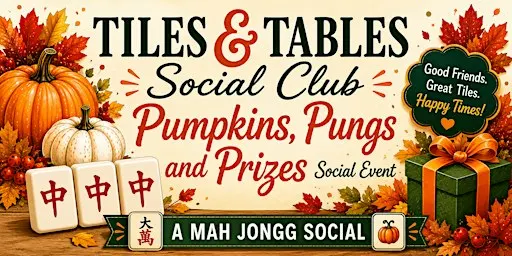 Tiles & Tables Social Club: Pumpkins, Pungs & Prizes