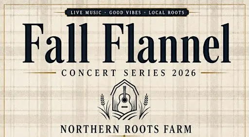 Fall Flannel Concert Series at Northern Roots Farm