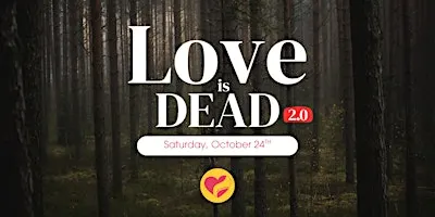 Love Is Dead 2.0 (Murder Mystery Night) by Take The Leap