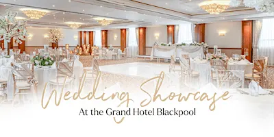 Wedding Showcase at the Grand Hotel Blackpool