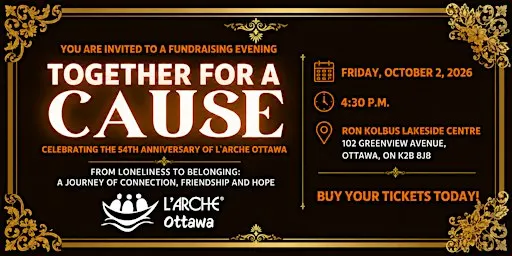 TOGETHER FOR A CAUSE : Fundraising Evening for L'Arche Ottawa